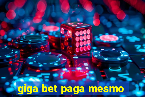 giga bet paga mesmo